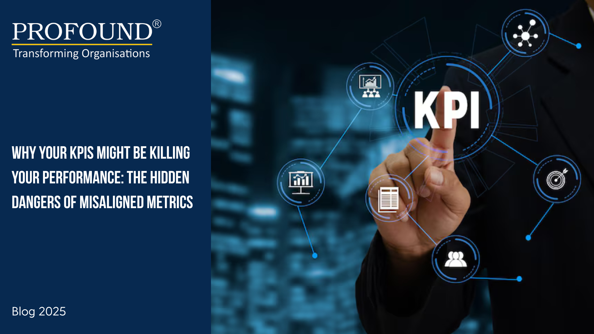 Why Your KPIs Might Be Killing Your Performance: The Hidden Dangers of Misaligned Metrics